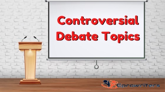 200+ Controversial Debate Topics and Discussion Questions for 2023